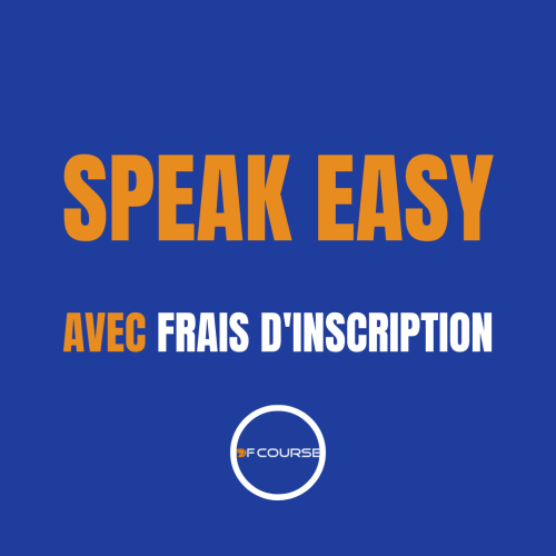 Speak Easy avec frais d'inscription